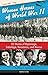 Women Heroes of World War II: 32 Stories of Espionage, Sabotage, Resistance, and Rescue (Women of Action)