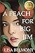 A Peach For Big Jim