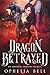 Dragon Betrayed: Immortal Dragons Prequel