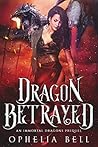 Dragon Betrayed: ...