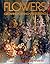 Flowers: Growing, Drying, Preserving