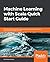Machine Learning with Scala Quick Start Guide: Leverage popular machine learning algorithms and techniques and implement them in Scala