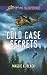 Cold Case Secrets (True North Heroes #4)