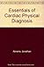 Essentials of Cardiac Physical Diagnosis by Jonathan  Abrams