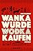 Wanka würde Wodka kaufen