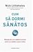 Cum sa dormi sanatos by Nick Littlehales