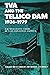 Tva and the Tellico Dam 1936-1979 by William Bruce Wheeler