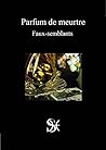 Parfum de meurtre: Faux-semblants