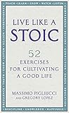 Live Like A Stoic...