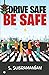 Drive Safe - Be Safe
