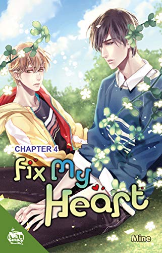 Fix My Heart Chapter 4 (Kindle Edition)