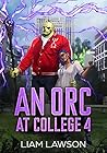 An Orc at College 4 by Liam Lawson