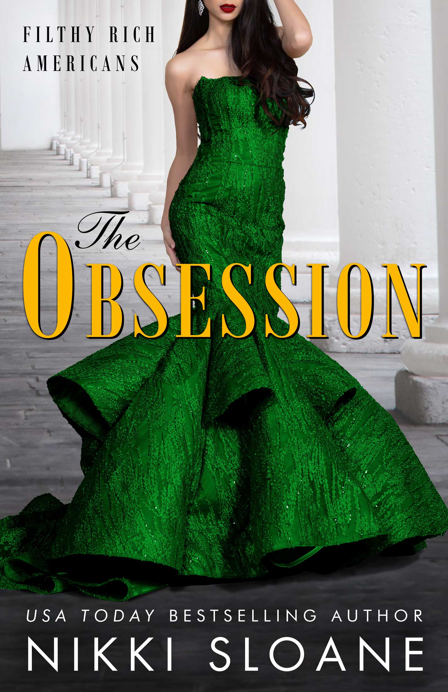 The Obsession (Filthy Rich Americans, #2)