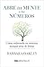 Abre tu mente a lo numeros (Bolsillo) [Spanish]
