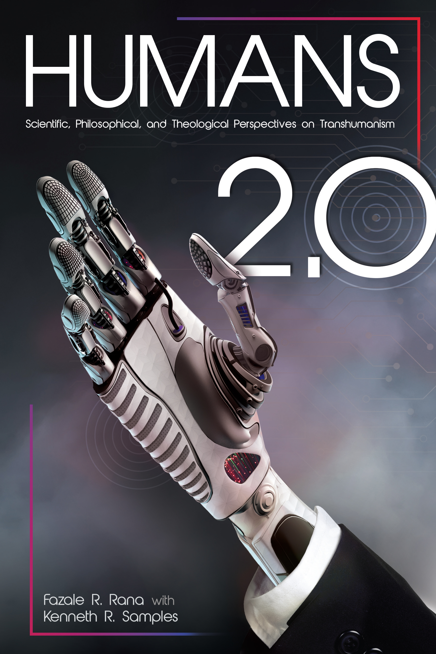 Humans 2.0: Scientific, Philosophical, and Theological Perspectives on Transhumanism (Paperback)