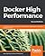 Docker High Performance: Co...