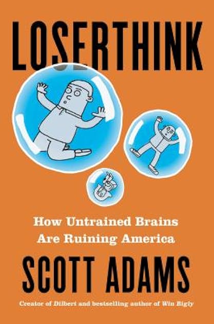 Loserthink: How Untrained Brains Are Ruining America