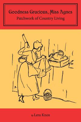 Goodness Gracious, Miss Agnes: Patchwork of Country Living
