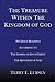 The Treasure Within the Kingdom of God: 366 Daily Readings According to the Gospel of Jesus Christ the Kingdom of God