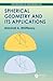 Spherical Geometry and Its Applications (Textbooks in Mathematics)