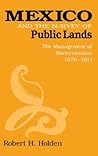 Mexico and the Survey of Public Lands: The Management of Modernization, 1876–1911