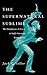 The Supernatural Sublime: T...