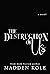The Destruction of Us | A D...