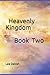 Heavenly Kingdom Book Two