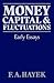 Money, Capital, and Fluctuations: Early Essays