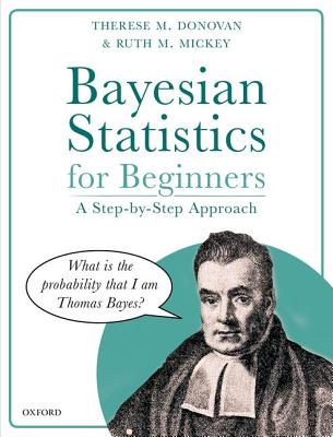 Bayesian Statistics for Beginners: A Step-By-Step Approach (Hardcover)