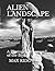 Alien Landscape: A Photogra...