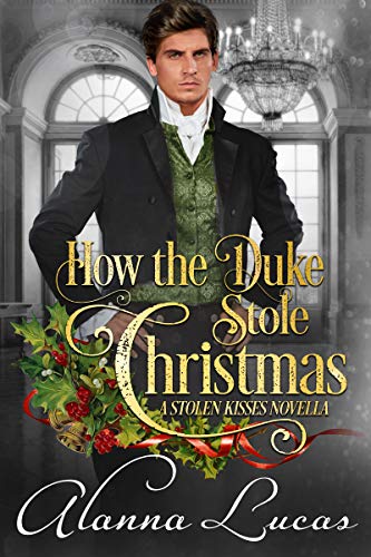 How the Duke Stole Christmas (Stolen Kisses #2)