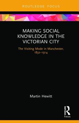Making Social Knowledge in the Victorian City (Hardcover)