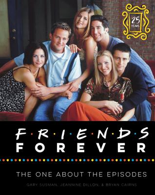 Friends Forever: The One About the Episodes (Hardcover)