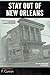Stay Out Of New Orleans: Strange Stories
