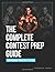 The Complete Contest Prep Guide: Your Roadmap From Start to Stage