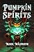 Pumpkin Spirits by Mark Milbrath