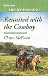 Reunited with the Cowboy by Claire McEwen
