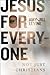 Jesus for Everyone: Not Just Christians