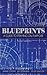 Blueprints: A Guide To Pray...