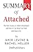 Summary of Attached Amir Levine & Rachel Heller - The New Science of Adult Attachment and How It Can Help You Find and Keep Love