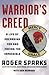 Warrior's Creed: A Life of ...