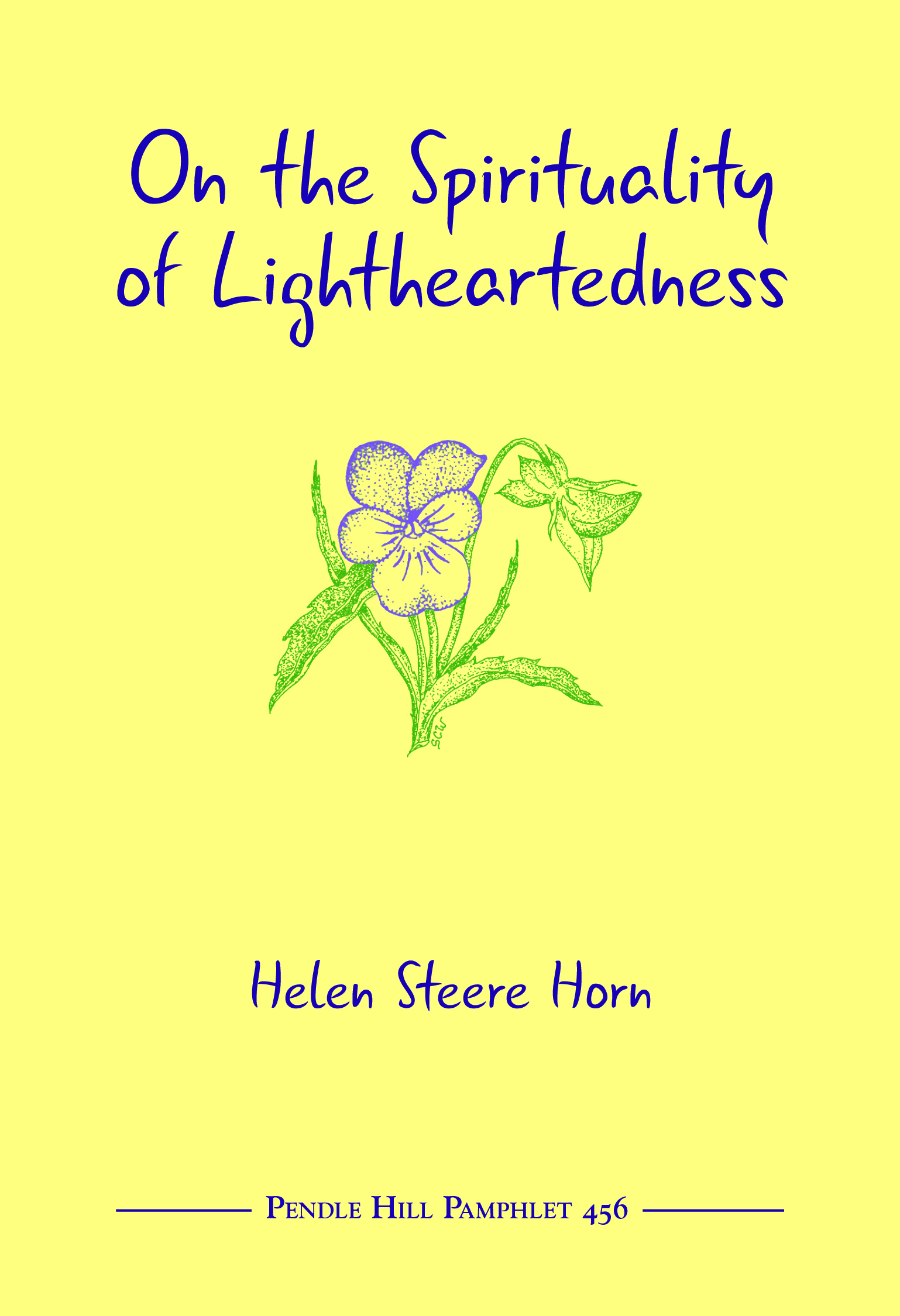 On the Spirituality of Lightheartedness (Pendle Hill Pamphlets, #456)