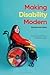 Making Disability Modern: D...