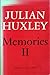 Memories by Julian Huxley