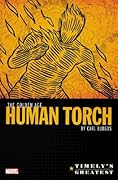Timely's Greatest: The Golden Age Human Torch by Carl Burgos Omnibus