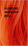 Blondiine armastav mees by Mari-Liis Müürsepp