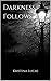 Darkness Follows