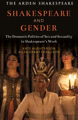 Shakespeare and Gender: Sex and Sexuality in Shakespeare's Drama (Paperback)