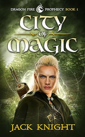 City of Magic (Dragon Fire Prophecy, #1)